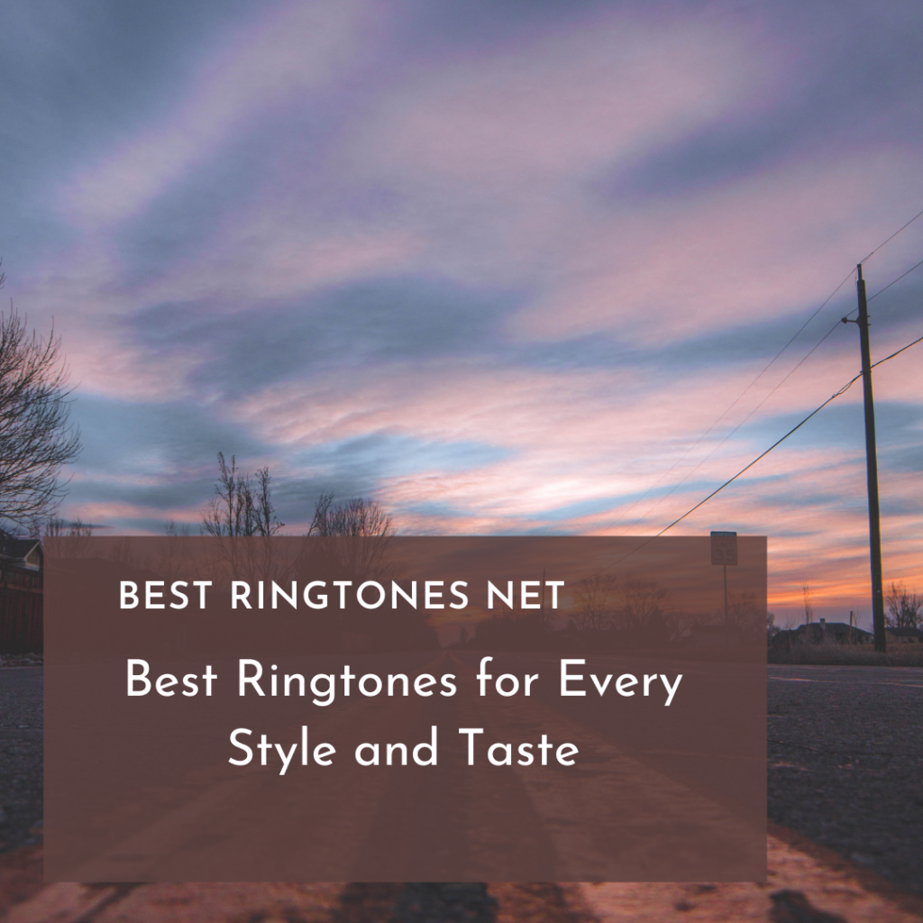 Best Ringtones for Every Style and Taste - Best Ringtones Net