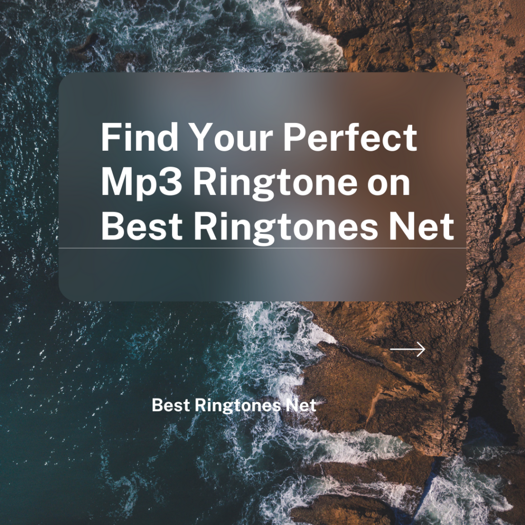Find Your Perfect Mp3 Ringtone on Best Ringtones Net - Best Ringtones Net