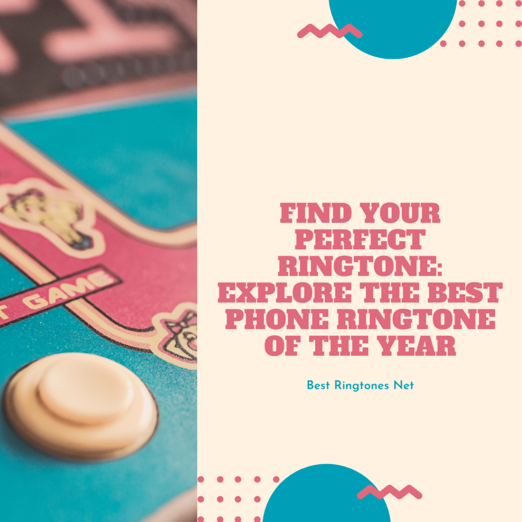 Find Your Perfect Ringtone Explore the Best Phone Ringtone of the Year- Best Ringtones Net