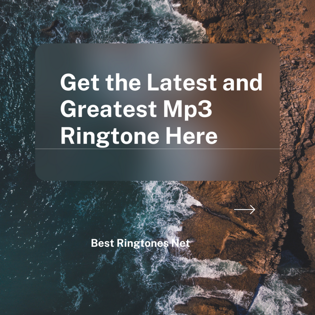 Get the Latest and Greatest Mp3 Ringtone Here - Best Ringtones Net