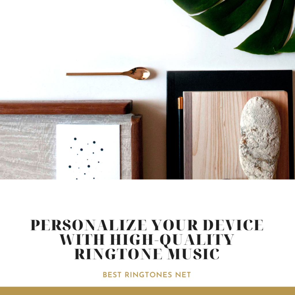 Personalize Your Device with High-Quality Ringtone Music - Best Ringtones Net