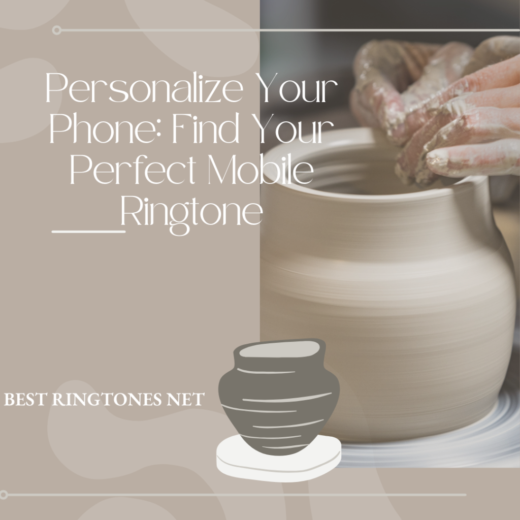 Personalize Your Phone Find Your Perfect Mobile Ringtone - Best Ringtones Net