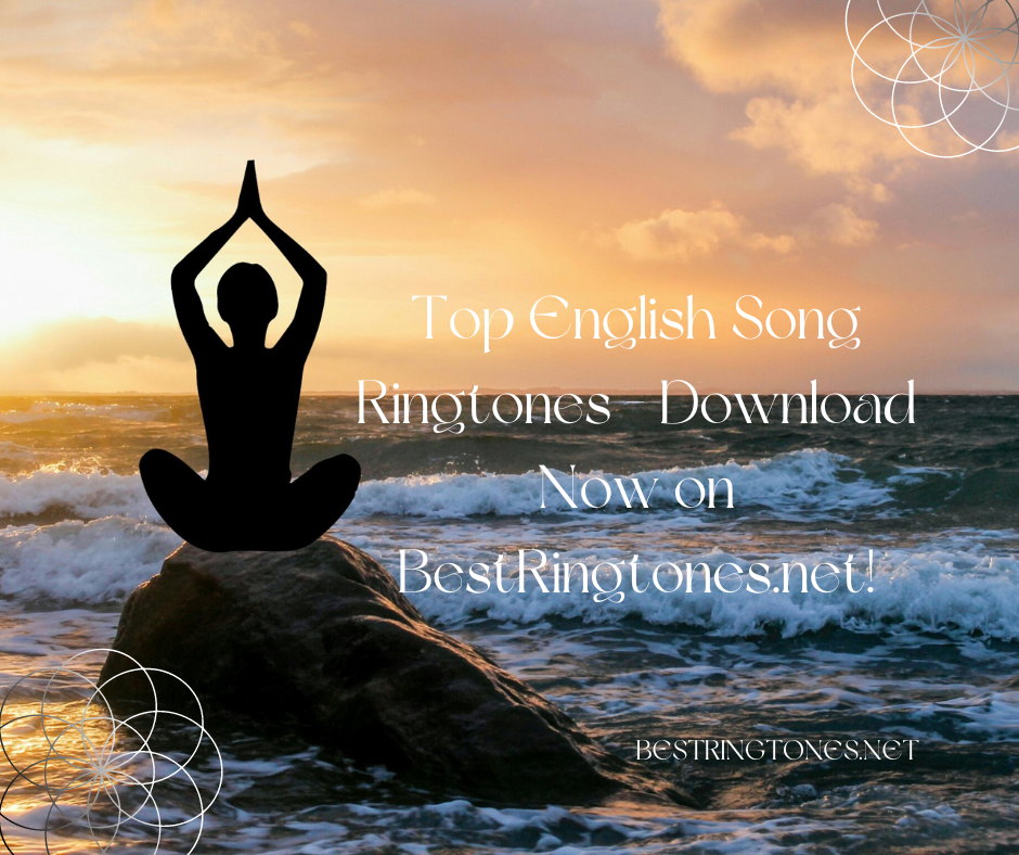 Top English Song Ringtones - Download Now on BestRingtones.net - Best Ringtones Net